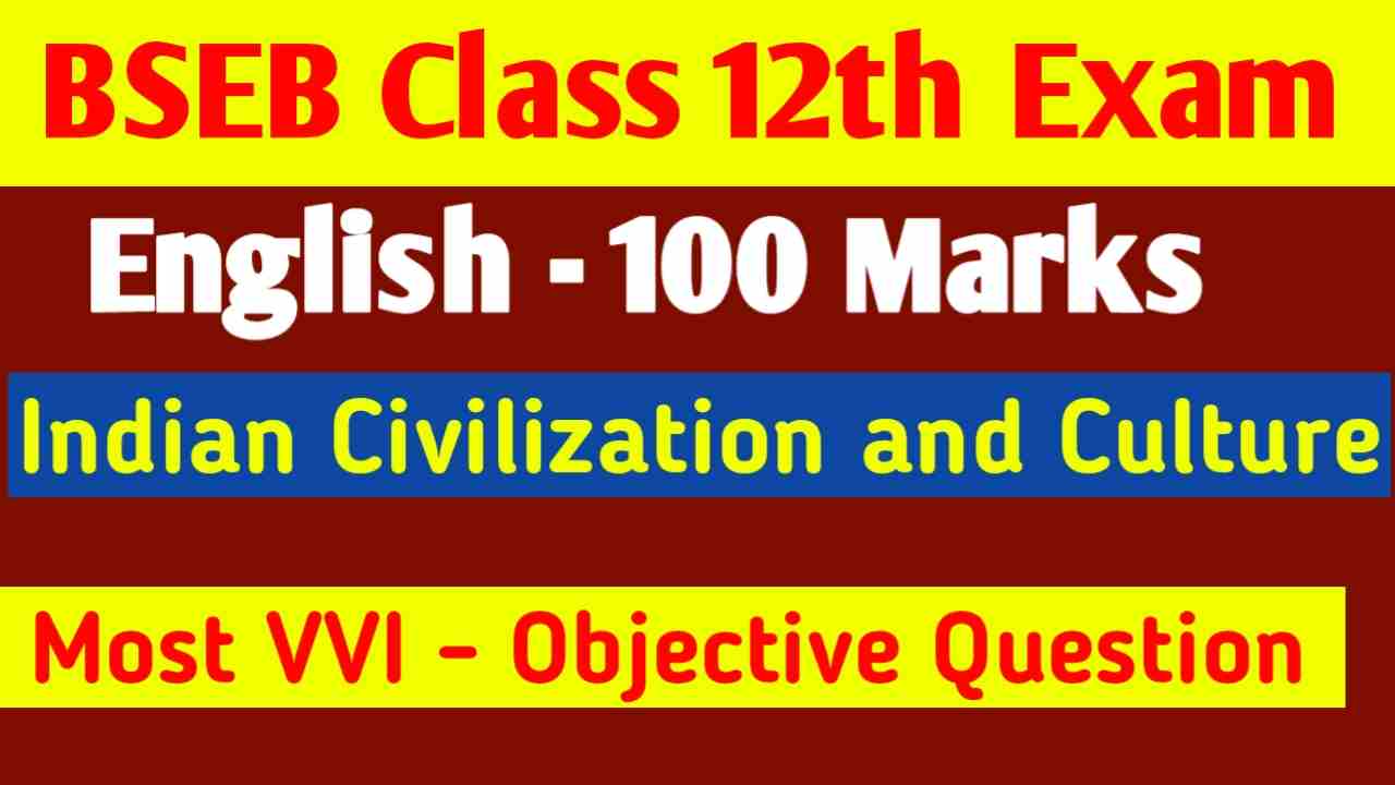 Indian Civilization And Culture Class 12 Objective Questions